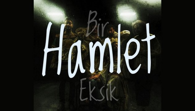 Bir Hamlet Eksik