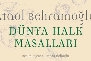 Behramoğlu, dünyadan masallar anlatıyor