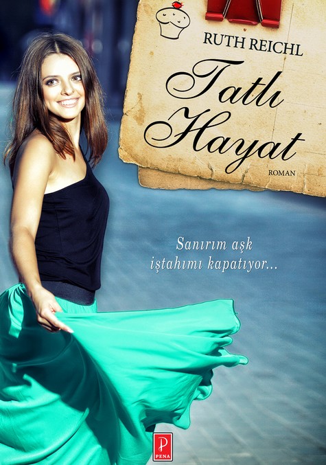 Amerikalı yazar Ruth Reichl’dan yeni kitap: TATLI HAYAT