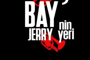 Kabile Sahne’de İçinden Caz Geçen Bir Oyun: Bay Jerry’nin Yeri