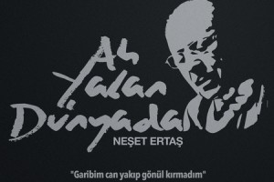 Ah Yalan Dünyada NEŞET ERTAŞ