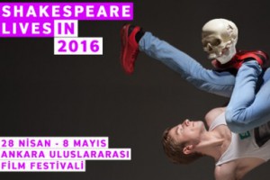 Shakespeare Filmleri Ankara Uluslararasi Film Festivali'nde