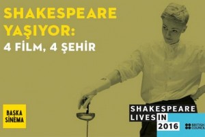 British Council ve Başka Sinema işbirliğiyle Shakespeare filmleri 8 Eylül'de izleyiciyle buluşuyor.