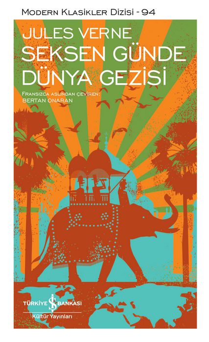 Olağanüstü Bir Yolculuk: Seksen Günde Dünya Gezisi