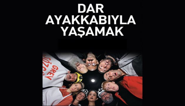 Dar Ayakkabıyla Yaşamak