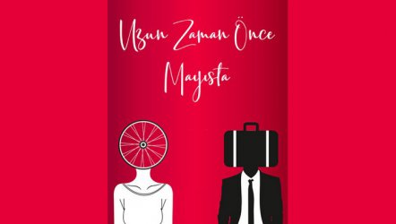 Uzun Zaman Önce Mayısta