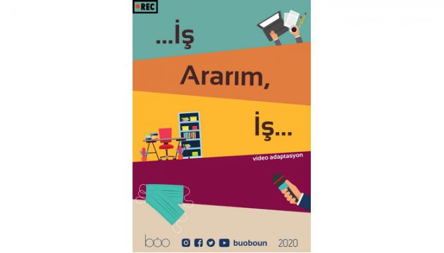 Boğaziçi Üniversitesi Oyuncuları’ndan  “…İş Ararım, İş…”
