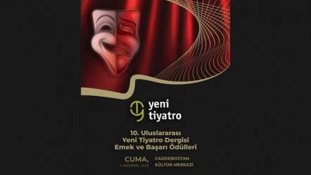 10.Uluslararası Yeni Tiyatro Dergisi Emek ve Başarı Ödülleri 2023