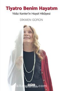 KİTAPLAR: Tiyatro Benim Hayatım