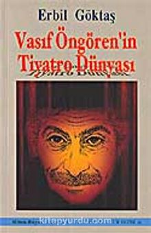 KİTAPLAR: Vasıf Öngören in Tiyatro Dünyası