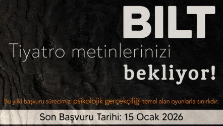 Bilt 2025-26 Tiyatro Metin Seçmeleri Başlıyor.