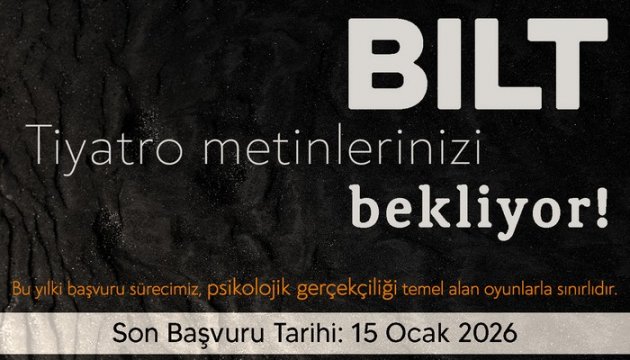 Bilt 2025-26 Tiyatro Metin Seçmeleri Başlıyor.