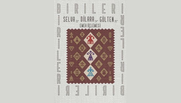 Birileri  Selva, Dilara, Gülten Emek Üçlemesi