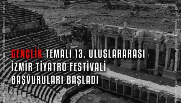 13. Uluslararası İzmir Tiyatro Festivali  (2025)